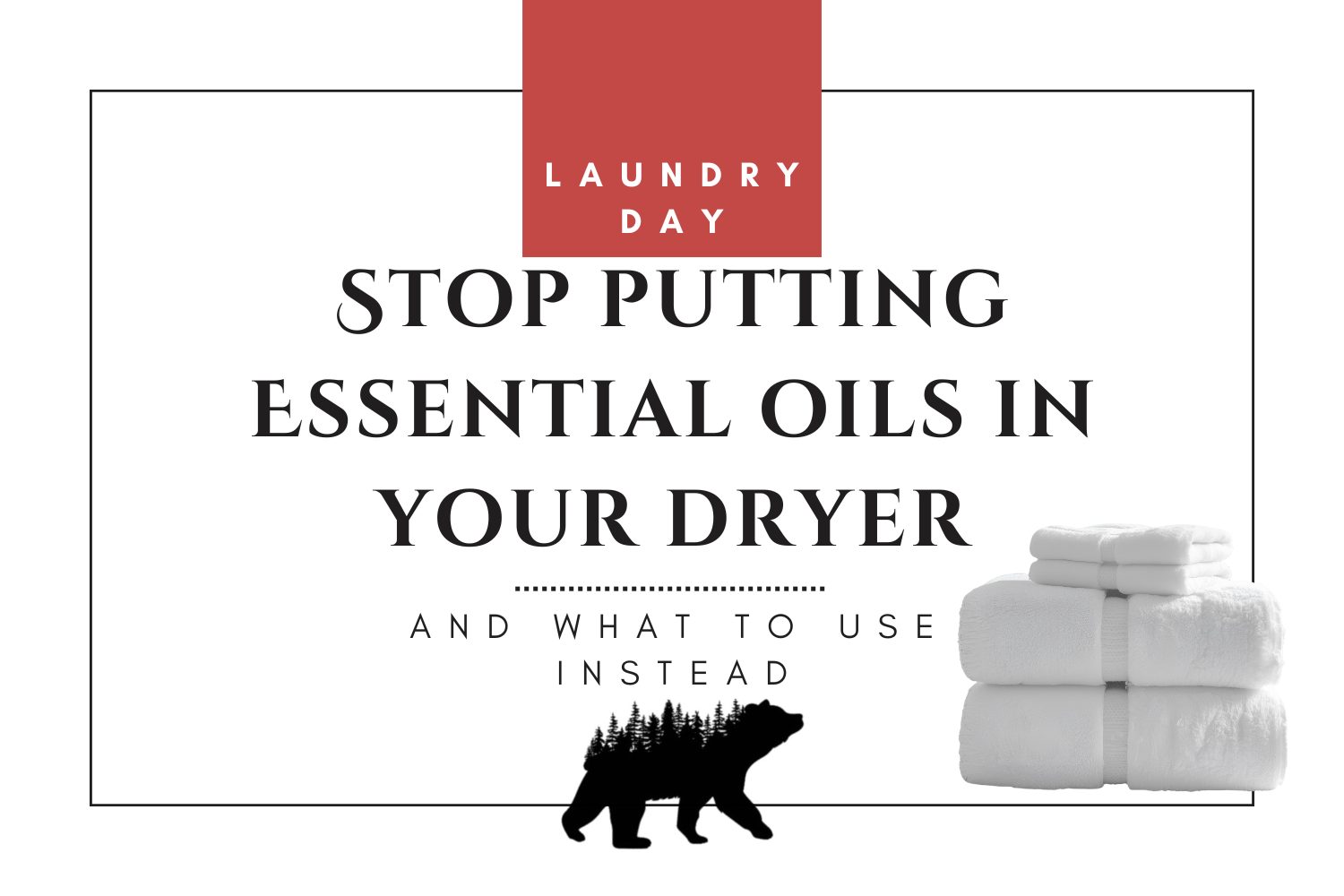 Stop Putting Essential Oils in Your Dryer (and What to Use Instead)